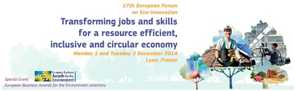 17th European Forum on Eco-innovation held in Lyon, France, on 1 and 2 December 2014